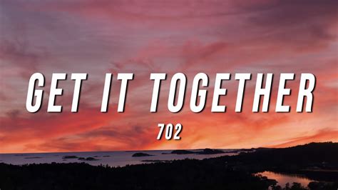 702 get it together lyrics|get it together by 702.